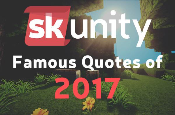 Famous Quotes of skUnity - 2017