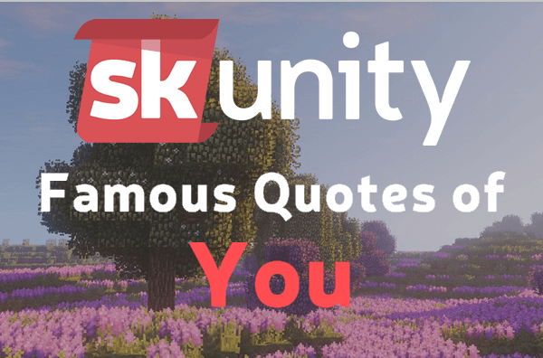 Famous Quotes of skUnity - 2025